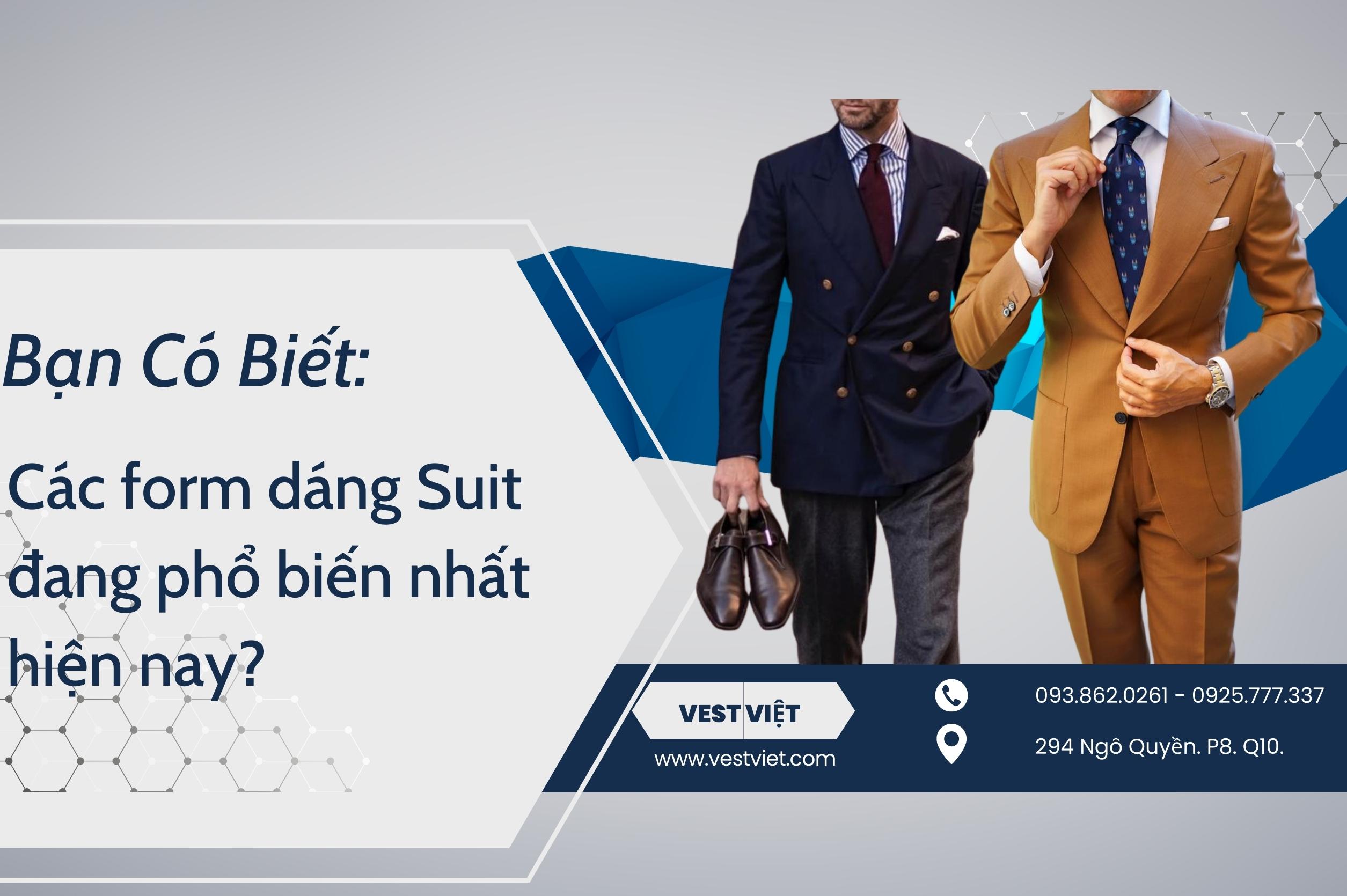 Bạn Có Biết: Các form dáng Suit đang phổ biến nhất hiện nay?